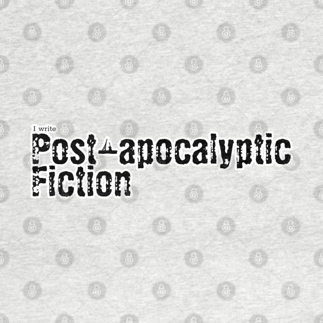 I write Post Apocalyptic Fiction by H. R. Sinclair